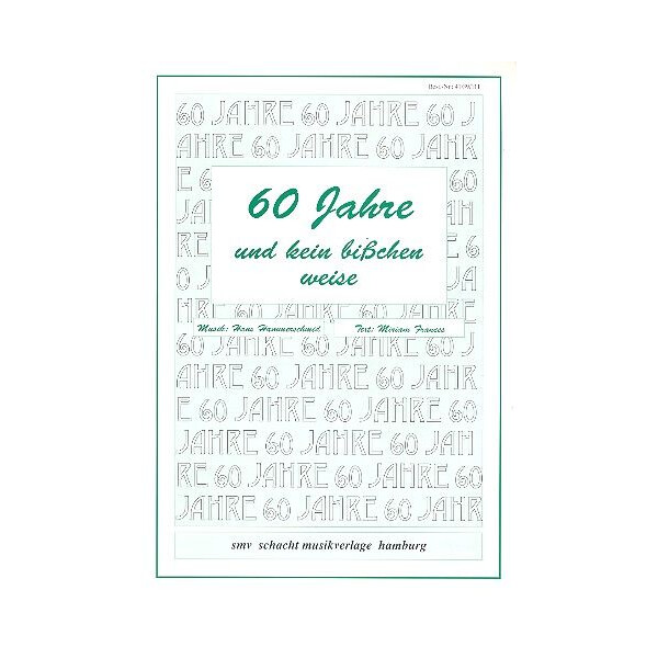 Sechzig Jahre und kein bißchen weise: