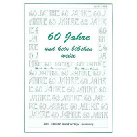 Sechzig Jahre und kein bißchen weise: