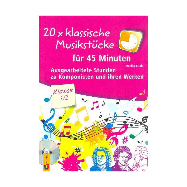 20 x klassische Musikstücke für 45 Minuten (Klasse 1/2) (+CD)