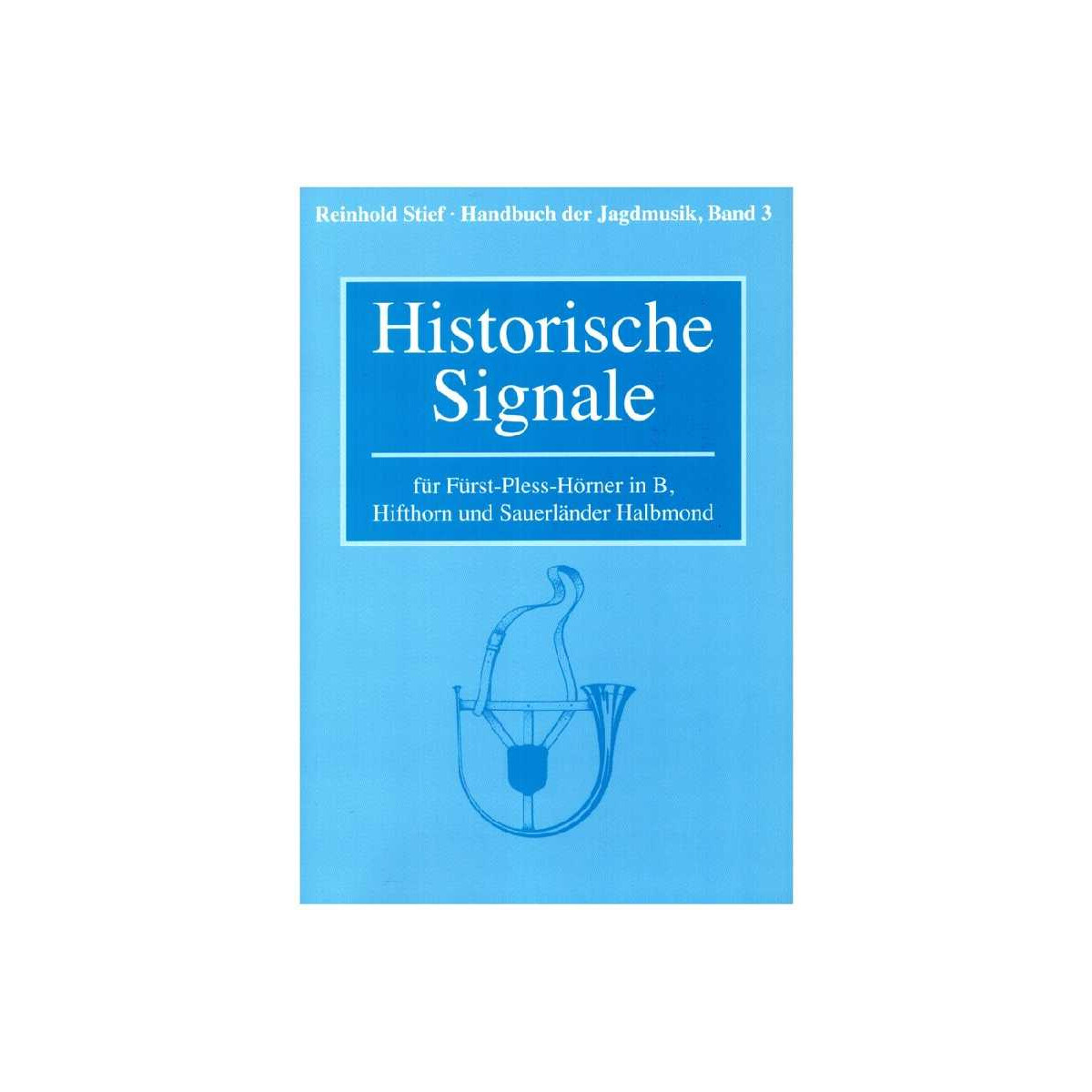 Handbuch der Jagdmusik Band 3 - Historische Signale