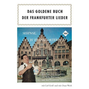 Das goldene Buch der Frankfurter Lieder: