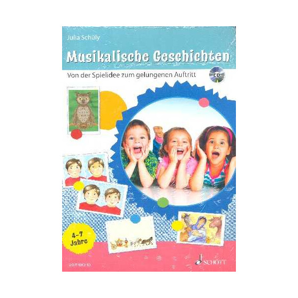 Musikalische Geschichten - Von der Spielidee zum gelungenen Auftritt
