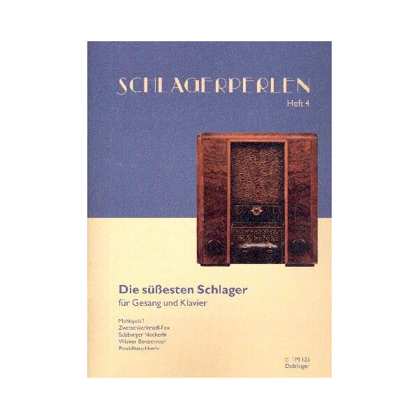 Schlagerperlen der 30er Jahre Band 4 - Die süßesten Schlager: