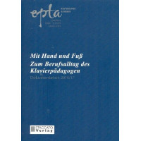 Mit Hand und Fuß zum Berufsalltag des Klavierpädagogen