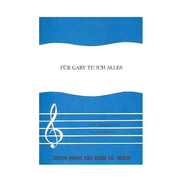 Für Gaby tu ich alles: