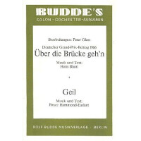 Über die Brücke gehn und Geil: