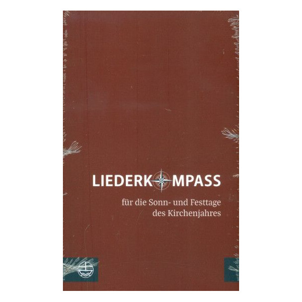 Liederkompass für die Sonn- und Feiertage des Kirchenjahres