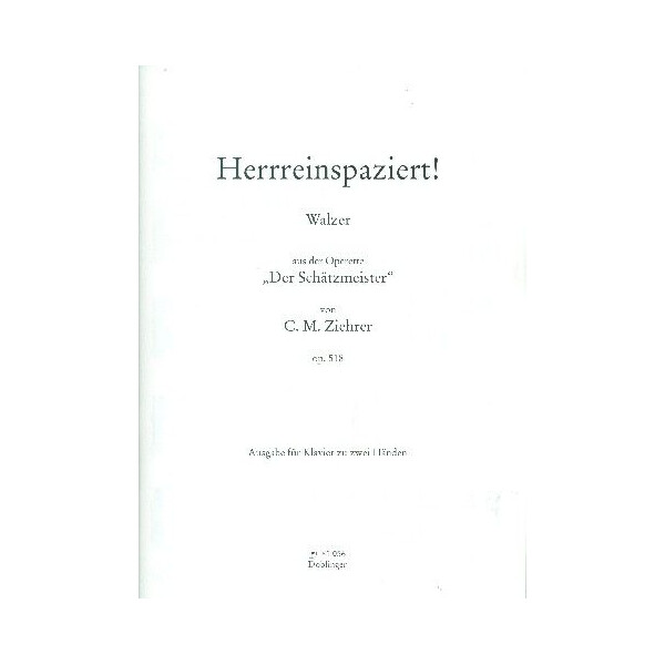 Herrreinspaziert op.518 :