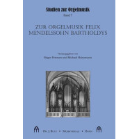 Zur Orgelmusik Felix Mendelsohn Bartholdys