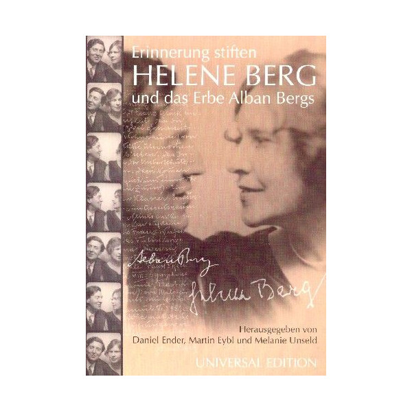 Erinnerung stiften - Helene Berg und das Erbe Alban Bergs