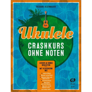 Ukulele-Crashkurs ohne Noten