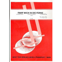 Fahr mich in die Ferne: