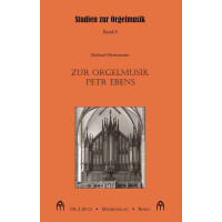 Zur Orgelmusik Petr Ebens