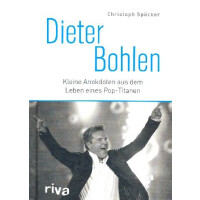 Dieter Bohlen Kleine Anekdoten aus dem Leben eines Pop-Titanen