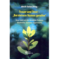 Trauer und Trost - Bei deinem Namen gerufen