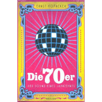 Die 70er Der Sound eines Jahrzehnts
