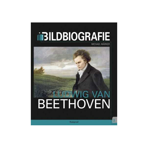 Ludwig van Beethoven - Bildbiographie