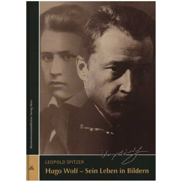 Hugo Wolf - Sein Leben in Bildern