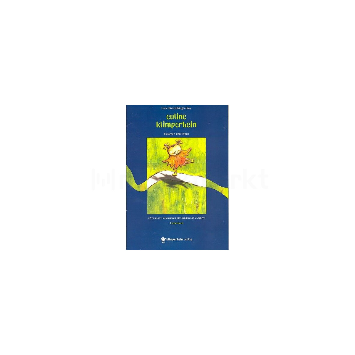 Euline Klimperbein Liederbuch (+CD)