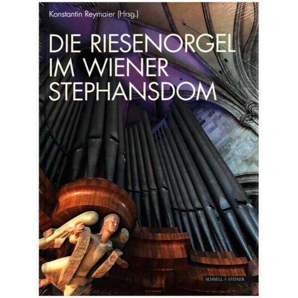 Die Riesenorgel im Wiener Stephansdom