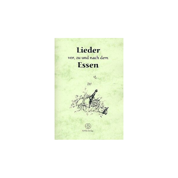 Lieder vor, zu und nach dem Essen