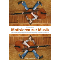 Motivieren zur Musik Grundlagen und