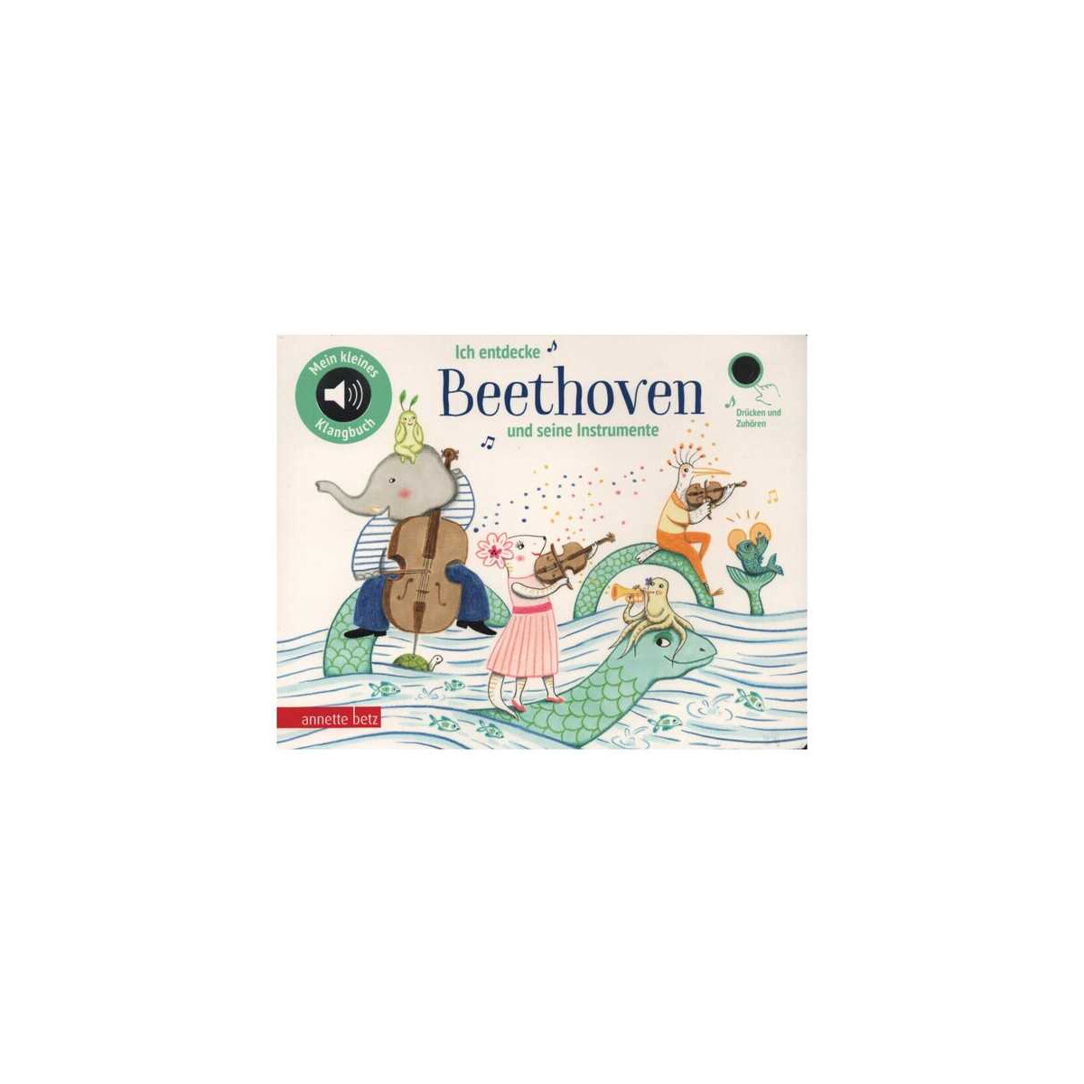 Ich entdecke Beethoven und seine Instrumente