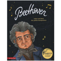 Beethoven - Leben und Werk des großen Komponisten (+CD)