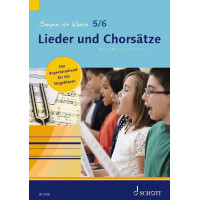 Singen ist klasse 5/6 - Lieder und Chorsätze
