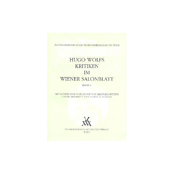 Hugo Wolfs Kritiken im Wiener Salonblatt