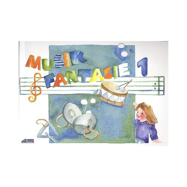 Musikfantasie Band 1 Schülerheft