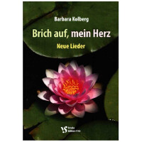 Brich auf, mein Herz - Neue Lieder