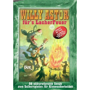 Willy Astor: F&uuml;rs Lacherfeuer