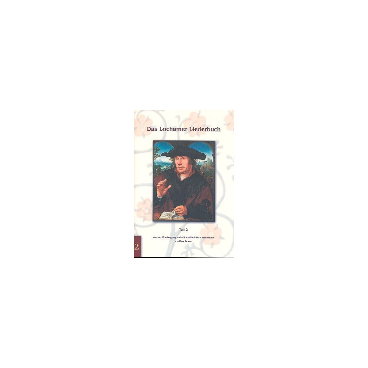 Das Lochamer Liederbuch Band 2