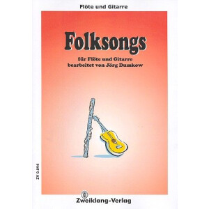 Folksongs: f&uuml;r Fl&ouml;te und Gitarre