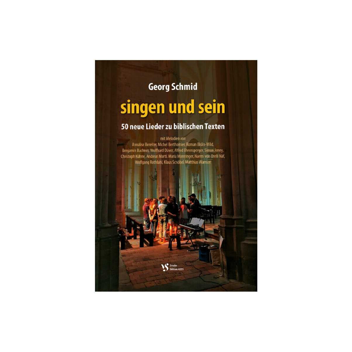 Singen und Sein - 50 neue Lieder zu biblischen Texten