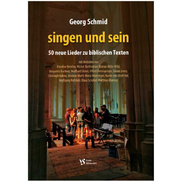Singen und Sein - 50 neue Lieder zu biblischen Texten