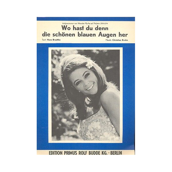 Wo hast du denn die schönen blauen Augen: