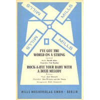 Ive got the world on a string und Rock-a-bye your