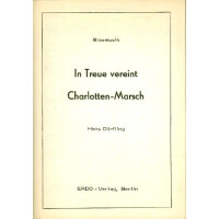 In Treue vereint und Charlotten-Marsch:
