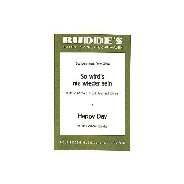 So wirds nie wieder sein und Happy Day: