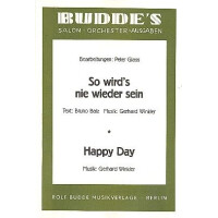 So wirds nie wieder sein und Happy Day: