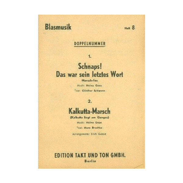 Schnaps das war sein letztes Wort und