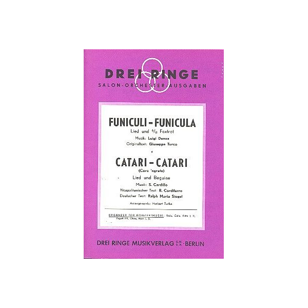 Funiculi-Funicula und Catari-Catari: