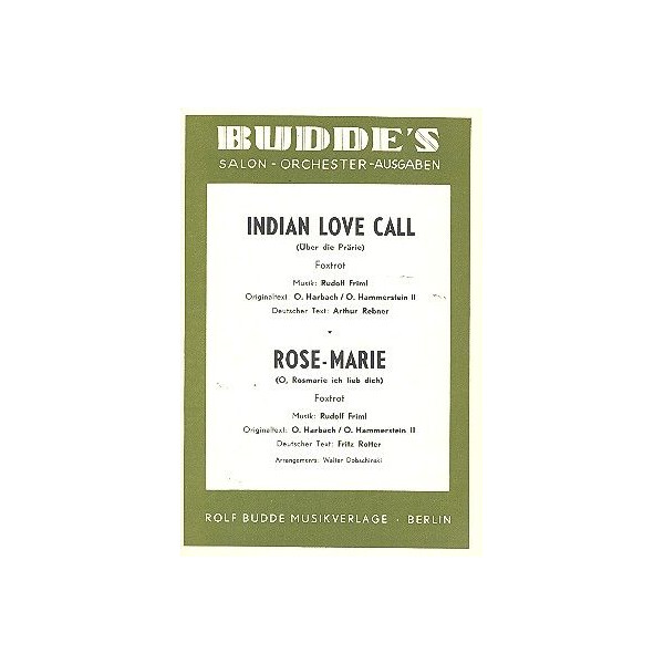 Indian Love Call und Rose-Marie: