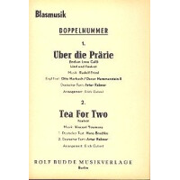 Über die Prärie und Tea for two: