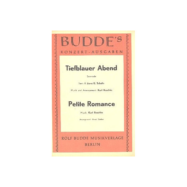 Tiefblauer Abend und Petite Romance: