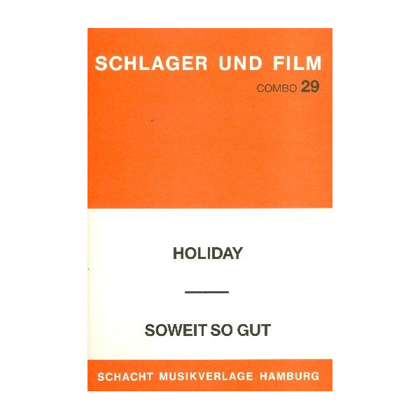Holiday und So weit so gut: