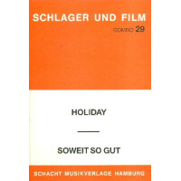 Holiday und So weit so gut: