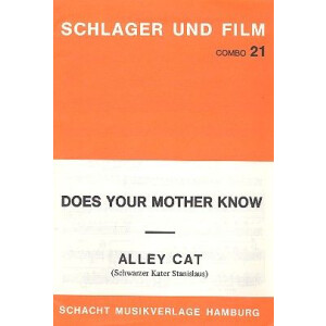 Alley Cat und Does your Mother know: